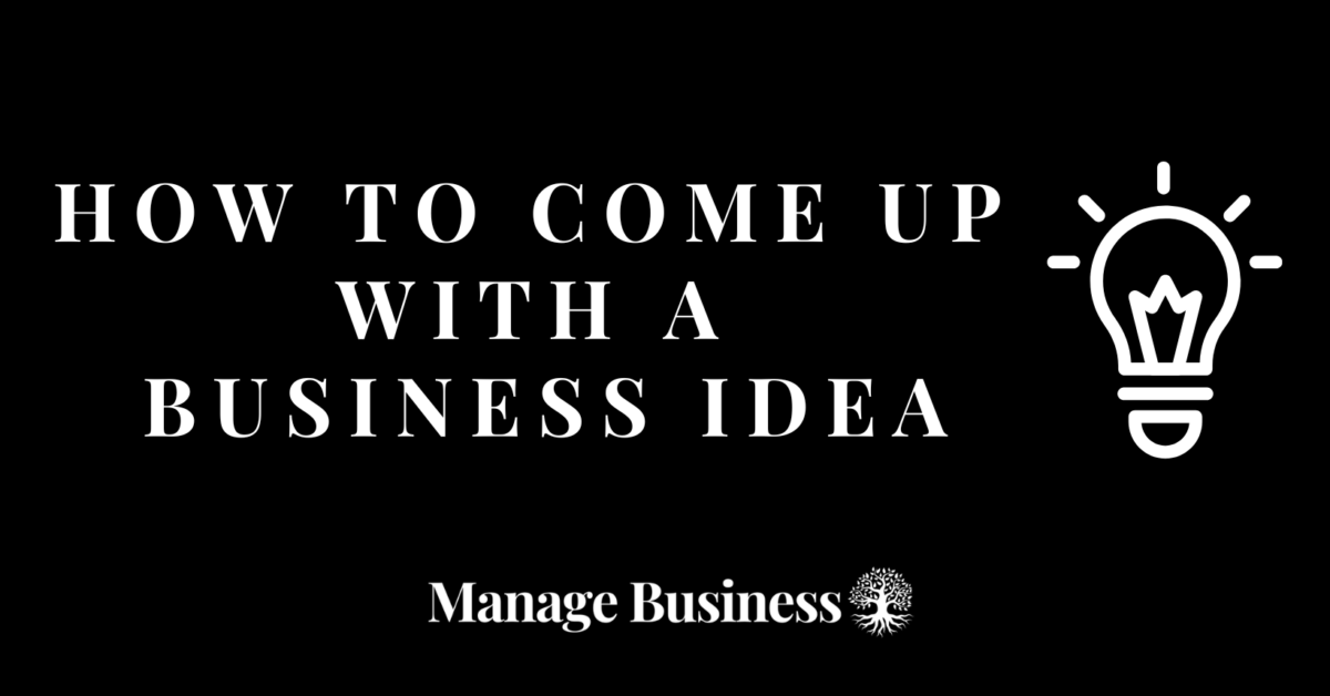 11 Creative Ways How to Come Up With a Business Idea