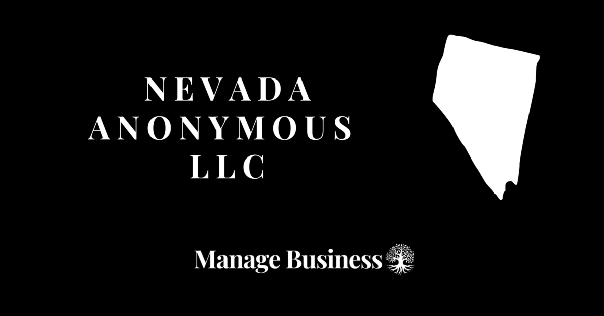Nevada Anonymous LLC: Form an Anonymous LLC in Nevada