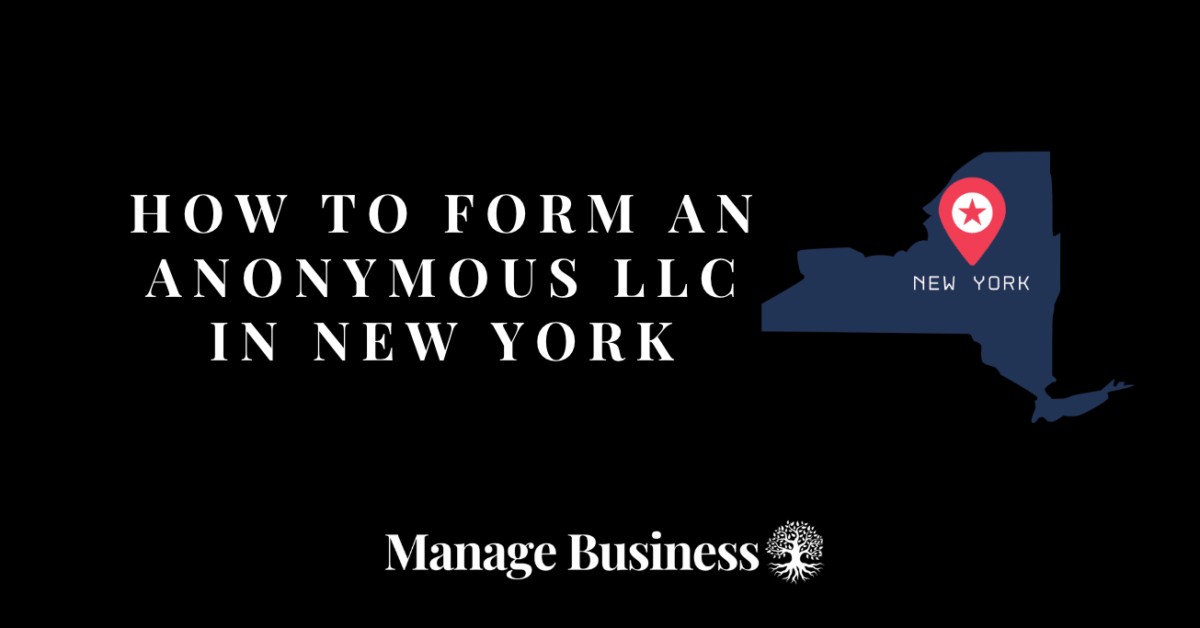How to Form an Anonymous LLC in New York