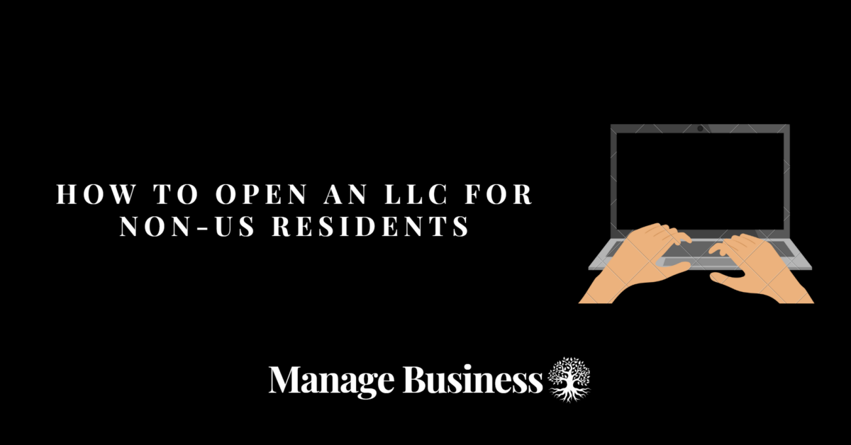 How to Open an LLC for Non-US Residents