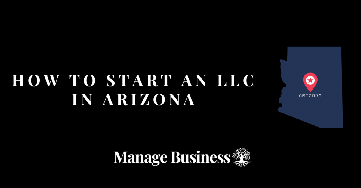 How to Start an LLC in Arizona