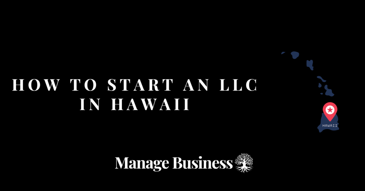How to Start an LLC in Hawaii