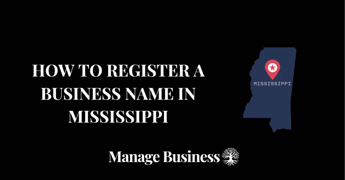 How to Register a Business Name in Mississippi
