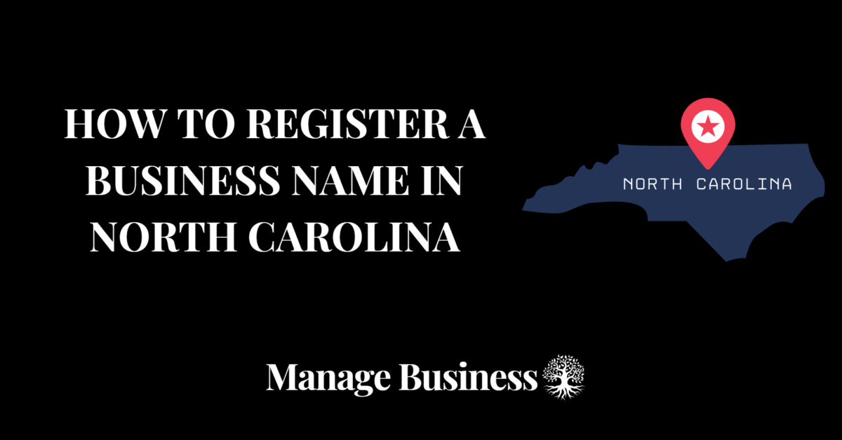 How to Register a Business Name in North Carolina